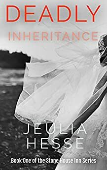 Deadly Inheritance by Jeulia Hesse, Jeulia Hesse