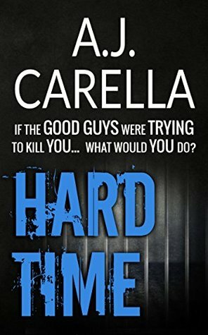Hard Time by A.J. Carella