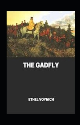 The Gadfly illustrated by Ethel Lilian Voynich