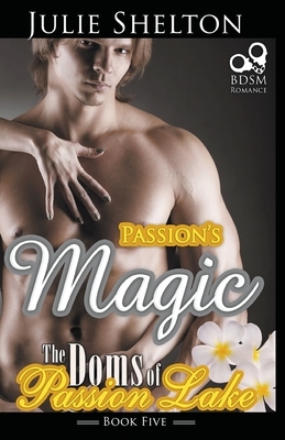 Passion's Magic by Julie Shelton