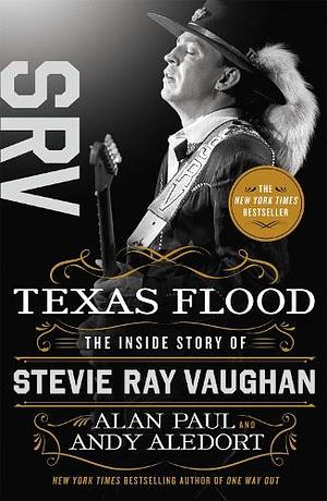 Texas Flood by Andy Aledort, Alan Paul