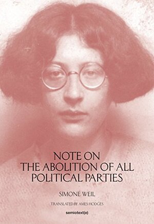 Note on the Abolition of All Political Parties by Simone Weil