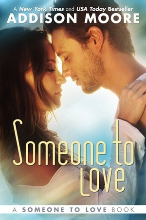 Someone to Love by Addison Moore