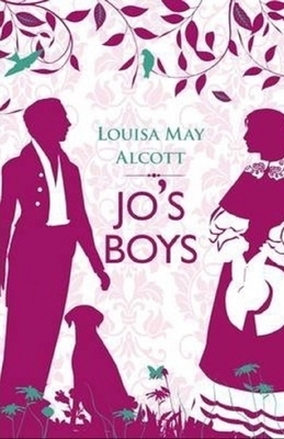 Jo's Boys Illustrated by Louisa May Alcott