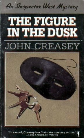 The Figure in the Dusk by John Creasey