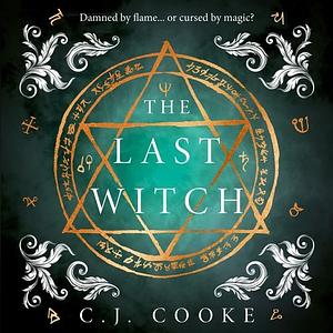 The Last Witch by C.J. Cooke