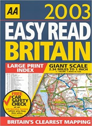 AA Easy Read Britain 2003 by A.A. Publishing