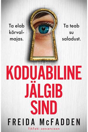 Koduabiline jälgib sind by Freida McFadden