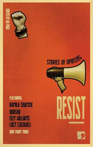 Resist: Stories of Uprising by Ra Page