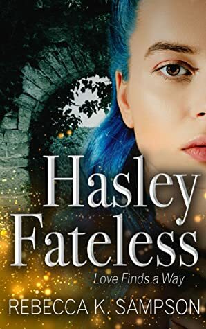 Hasley Fateless by Rebecca K. Sampson