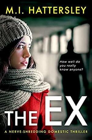 The Ex by M.I. Hattersley