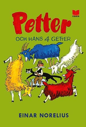 Petter och hans fyra getter by Einar Norelius