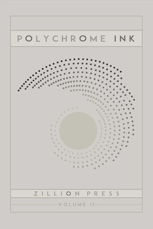 Polychrome Ink Volume II by Zillion Press