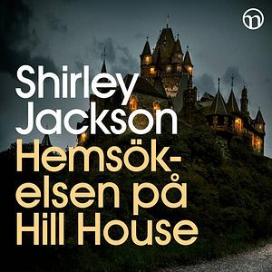 Hemsökelsen på Hill House by Shirley Jackson