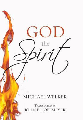 God the Spirit by Michael Welker