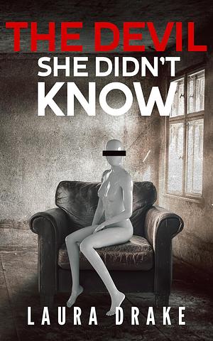 The Devil She Didn't Know by Laura Drake