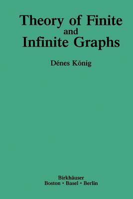 Theory of Finite and Infinite Graphs by Denes König