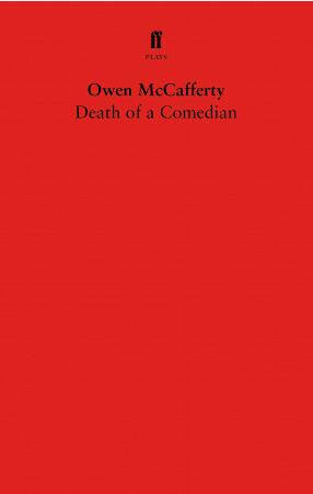Death of a Comedian by Owen McCafferty