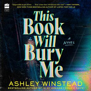 This Book Will Bury Me by Ashley Winstead