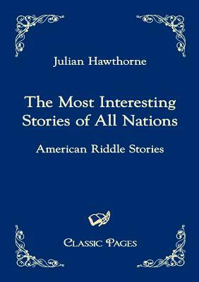 The Most Interesting Stories of All Nations by 