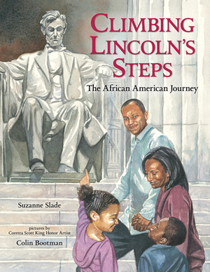 Climbing Lincoln's Steps: The African American Journey by Suzanne Slade