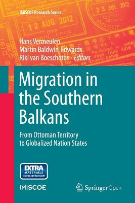 Migration in the Southern Balkans: From Ottoman Territory to Globalized Nation States by 