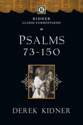 Psalms 73-150 by Derek Kidner