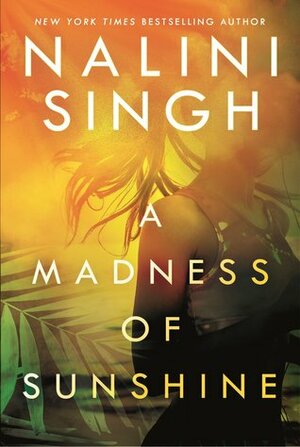 A Madness of Sunshine by Nalini Singh