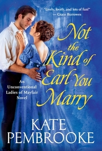 Not the Kind of Earl You Marry by Kate Pembrooke