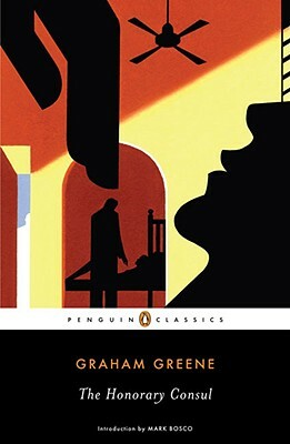 The Honorary Consul by Graham Greene