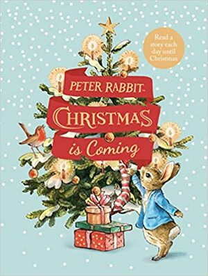 Peter Rabbit: Christmas is Coming: A Christmas Countdown Book by Beatrix Potter