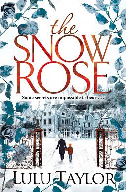 The Snow Rose by Lulu Taylor