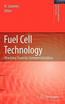 Fuel Cell Technology: Reaching Towards Commercialization by 