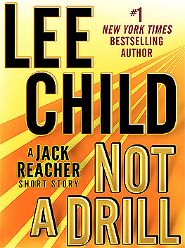 Not a Drill by Lee Child