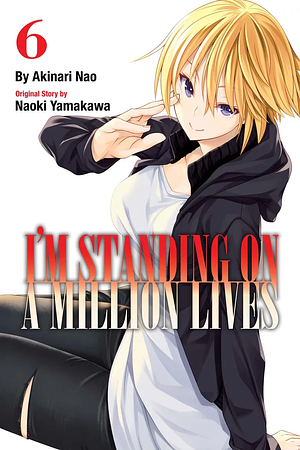 I'm Standing on a Million Lives, Vol. 6 by Naoki Yamakawa