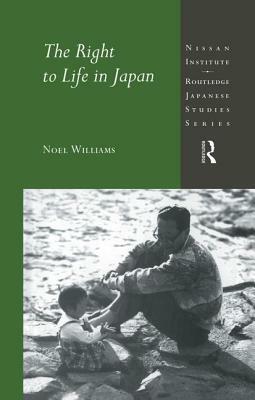 The Right to Life in Japan by Noel Williams