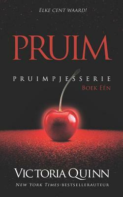 Pruim by Victoria Quinn