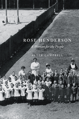 Rose Henderson: A Woman for the People by Peter Campbell