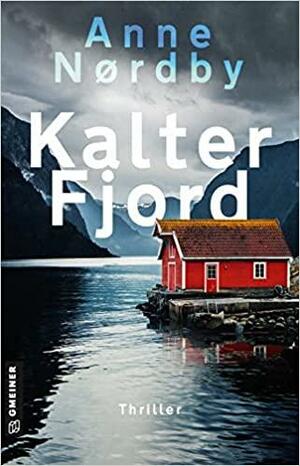 Kalter Fjord: Tom Skagens dritter Fall by Anne Nørdby