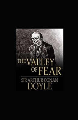 The Valley of Fear Illustrated by Arthur Conan Doyle