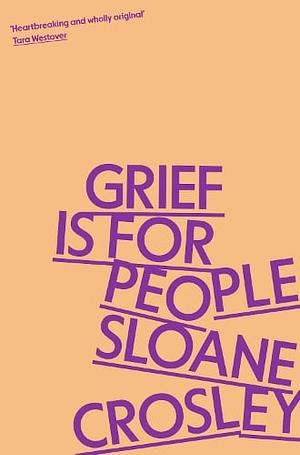 Grief Is for People by Sloane Crosley