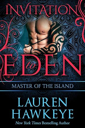 The Island of Eden: Master of the Island / Master of Pleasure by Lauren Hawkeye