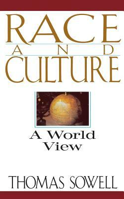 Race and Culture: A World View by Thomas Sowell