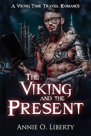 The Viking and the Present  by Annie O. Liberty