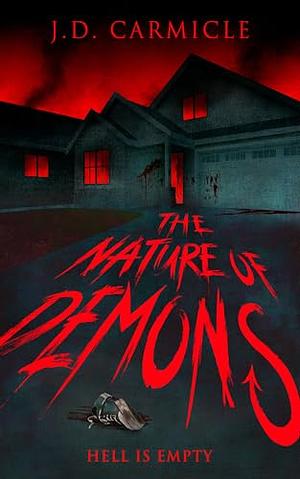 The Nature of Demons by J.D. Carmicle