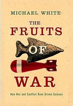 The Fruits Of War by Michael White