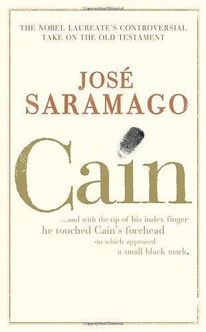 Cain by Saramago, Jose (2011) Hardcover by José Saramago, José Saramago