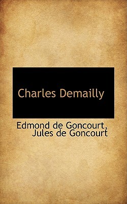Charles Demailly by Edmond de Goncourt, Edmond de Goncourt