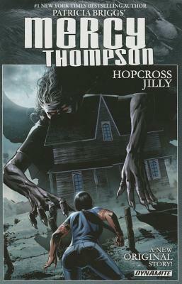 Patricia Briggs' Mercy Thompson: Hopcross Jilly (Signed Edition) by Rik Hoskin, Patricia Briggs