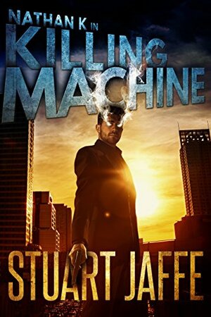 Killing Machine by Stuart Jaffe